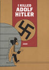 Cover for I Killed Adolf Hitler (Fantagraphics, 2007 series) 