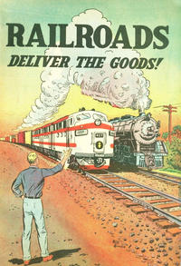 Cover for Railroads Deliver the Goods! (Association of American Railroads, 1954 series) [1962 Edition]