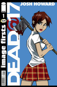 Cover Thumbnail for Image Firsts: Dead@17 (Image, 2010 series) #1