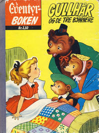 Cover Thumbnail for Eventyrboken (Illustrerte Klassikere / Williams Forlag, 1971 series) #[3] - Gullhår og de tre bjørnene