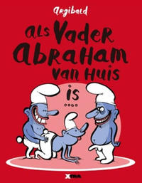 Cover Thumbnail for Als Vader Abraham van huis is... (XTRA, 2010 series) 