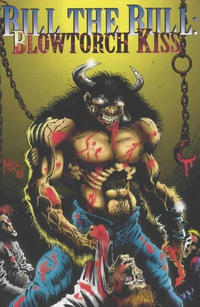 Cover Thumbnail for Bill the Bull: Blowtorch Kiss (Boneyard Press, 1994 series) #1