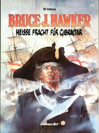 Cover Thumbnail for Bruce J. Hawker (Carlsen Comics [DE], 1989 series) #1 - Heisse Fracht für Gibraltar