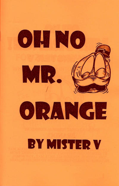 Cover for Oh No Mr. Orange (Arborcides Press, 2010 series) 