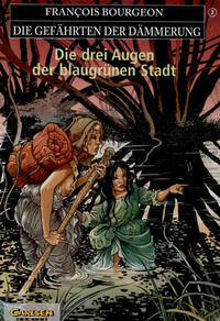 Cover Thumbnail for Die Gefährten der Dämmerung (Carlsen Comics [DE], 1995 series) #2 - Die drei Augen der blaugrünen Stadt