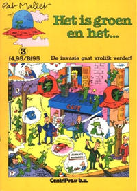 Cover Thumbnail for Het is groen en het... (CentriPress, 1984 series) #3 - De invasie gaat vrolijk verder!