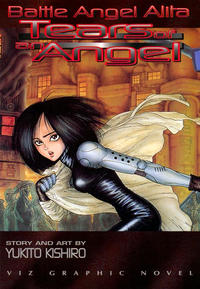 Cover Thumbnail for Battle Angel Alita (Viz, 1994 series) #[2] - Tears of an Angel