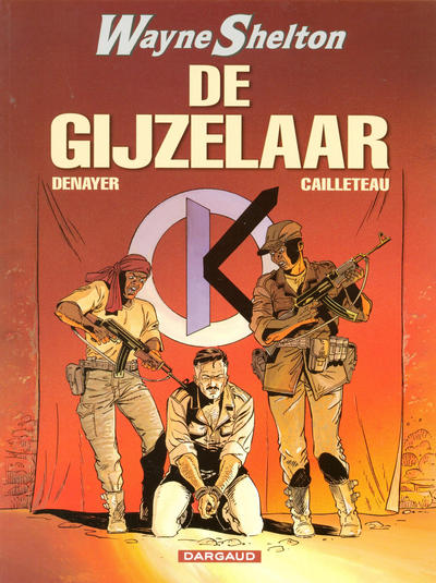 Cover for Wayne Shelton (Dargaud Benelux, 2001 series) #6 - De gijzelaar