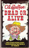 Cover for Al Jaffee Dead Or Alive (New American Library, 1980 series) #E9494