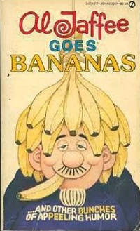 Cover Thumbnail for Al Jaffee Goes Bananas (New American Library, 1982 series) #AJ1285