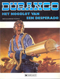 Cover Thumbnail for Durango (Dargaud Benelux, 1988 series) #6 - Het noodlot van een desperado