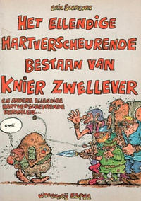 Cover Thumbnail for Het ellendige hartverscheurende bestaan van Knier Zwellever (Espee, 1984 series) 