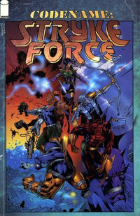 Cover Thumbnail for Codename: Strykeforce Collected Edition (Image, 1995 series) 