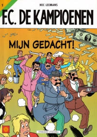 Cover Thumbnail for F.C. De Kampioenen (Standaard Uitgeverij, 1997 series) #2 - Mijn gedacht! [Eerste druk (1998)]