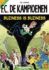Cover for F.C. De Kampioenen (Standaard Uitgeverij, 1997 series) #3 - Buziness is buziness [Herdruk 2002]