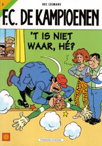 Cover for F.C. De Kampioenen (Standaard Uitgeverij, 1997 series) #5 - 't Is niet waar, hé?
