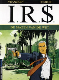Cover Thumbnail for I.R.$. (Le Lombard, 1999 series) #1 - De mazen van de wet