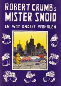 Cover Thumbnail for Robert Crumb's Mister Snoid en wat andere verhalen (Drukwerk, 1981 series) 