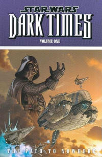 Cover Thumbnail for Star Wars: Dark Times (Dark Horse, 2008 series) #1 - The Path to Nowhere
