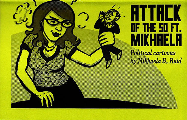 Cover for Attack of the 50 Ft. Mikhaela (Mikhaela B. Reid, 2006 series) #[nn]