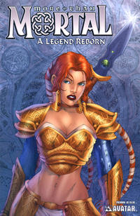 Cover Thumbnail for More Than Mortal: A Legend Reborn (Avatar Press, 2006 series) [Premium Cover]