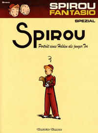Cover Thumbnail for Spirou + Fantasio Spezial (Carlsen Comics [DE], 2005 series) #[8] - Porträt eines Helden als junger Tor