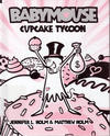 Cover for Babymouse (Random House, 2005 series) #13 - Cupcake Tycoon