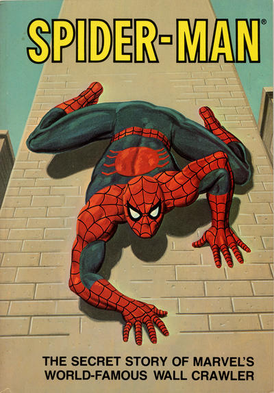 Cover for Spider-Man: The Secret Story of Marvel's World-Famous Wall Crawler (Ideals Publishing Corp., 1981 series) 