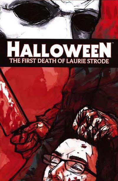 Cover for Halloween: The First Death of Laurie Strode (Devil's Due Publishing, 2008 series) #1