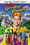 Cover for Archie New Look Series (Archie, 2009 series) #5 - Goodbye Forever