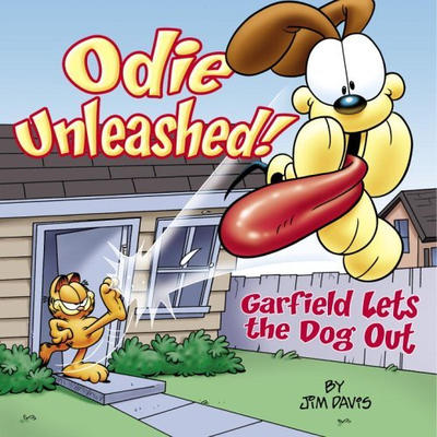 Cover for Odie Unleashed! Garfield Lets the Dog Out (Random House, 2005 series) #[nn]
