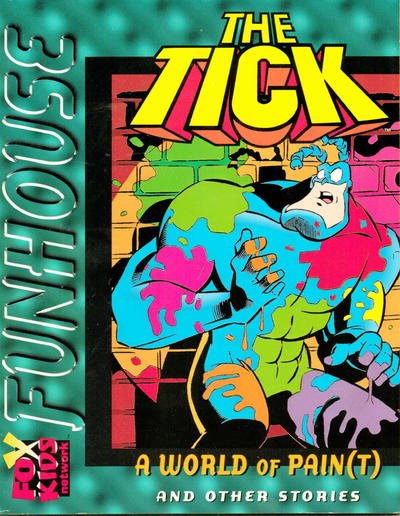 Cover for Fox Kids Funhouse (Acclaim / Valiant, 1997 series) #1 - The Tick in "A World of Pain(t)"
