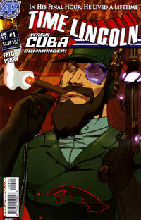 Cover Thumbnail for Time Lincoln: Cuba Commander (Antarctic Press, 2011 series) #1