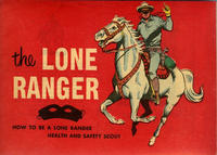 Cover Thumbnail for The Lone Ranger "How to Be a Lone Ranger Health and Safety Scout" (Western, 1954 series) 