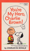Cover for You're My Hero, Charlie Brown! (Crest Books, 1968 series) #M2614