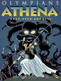 Cover Thumbnail for Olympians (First Second, 2010 series) #2 - Athena: Grey-Eyed Goddess