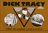 Cover Thumbnail for Dick Tracy (Pacific Comics Club, 2002 series) #4/7/41 to 6/29/41 - Selbert the Gunman