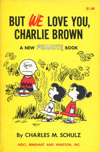 Cover Thumbnail for But We Love You, Charlie Brown (Holt, Rinehart and Winston, 1959 series) 