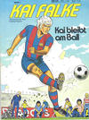 Cover for Kai Falke (Koralle, 1980 series) #1 - Kai bleibt am Ball