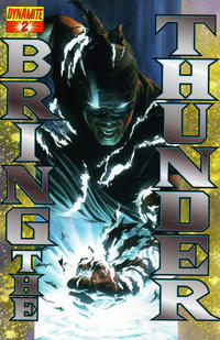 Cover Thumbnail for Bring the Thunder (Dynamite Entertainment, 2010 series) #2 [Alex Ross Main Cover]