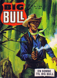 Cover for Big Bull (Serieforlaget / Se-Bladene / Stabenfeldt, 1975 series) #1/1976
