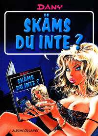 Cover Thumbnail for Skäms du inte? (Albumförlaget Jonas Anderson, 2011 series) 