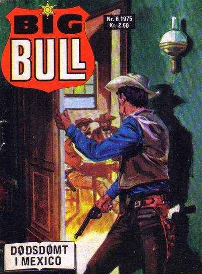 Cover for Big Bull (Serieforlaget / Se-Bladene / Stabenfeldt, 1975 series) #6/1975