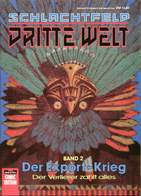 Cover Thumbnail for Bastei Comic Edition (Bastei Verlag, 1990 series) #72521 - Schlachtfeld Dritte Welt 2: Der Export-Krieg
