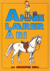Cover Thumbnail for Annie lærer å ri (Serieforlaget / Se-Bladene / Stabenfeldt, 1993 series) 
