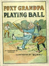 Cover for Foxy Grandpa Playing Ball, Foxy Grandpa Child Series: (M. A. Donohue & Co., 1908 series) #900