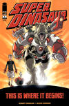 Cover for Super Dinosaur (Image, 2011 series) #1 [Second Printing]
