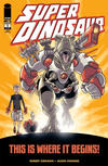Cover for Super Dinosaur (Image, 2011 series) #1 [Third Printing]