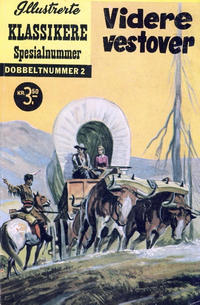 Cover Thumbnail for Illustrerte Klassikere Spesialnummer (Illustrerte Klassikere / Williams Forlag, 1969 series) #2 - Videre vestover