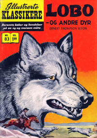Cover Thumbnail for Illustrerte Klassikere [Classics Illustrated] (Illustrerte Klassikere / Williams Forlag, 1957 series) #83 - Lobo - og andre dyr [1. opplag]